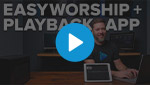 Thumbnail preview of EasyWorship and Playback video