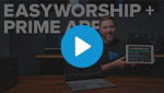Thumbnail preview of EasyWorship and Prime video